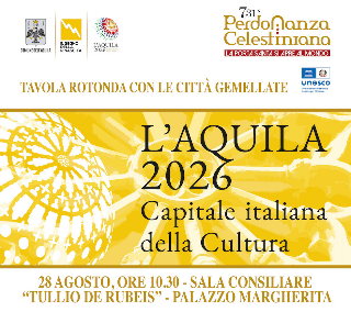 Perdonanza - Domani tavola rotonda su  "L’Aquila Capitale della Cultura"